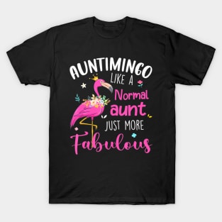 Flamingo Auntimingo Like A Normal Aunt Funny Auntie T-Shirt